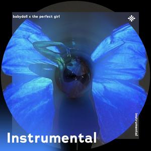 babydoll x the perfect girl - instrumental