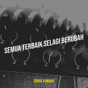 Semua Terbaik Selagi Berubah