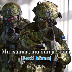 Mu isamaa, mu õnn ja rõõm (Eesti hümn)