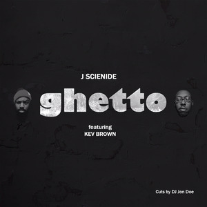 Ghetto (feat. Kev Brown)