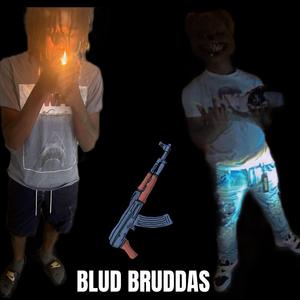 BLUD BRUDDAS (feat. luhhD4)