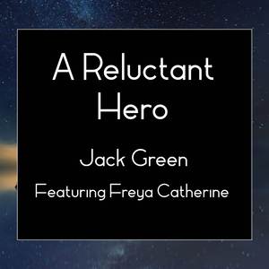A Reluctant Hero