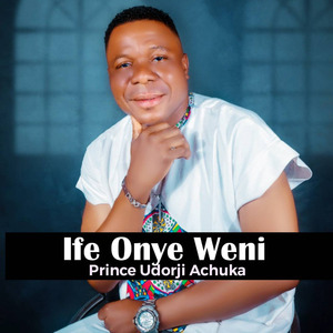 Ife Onye Weni