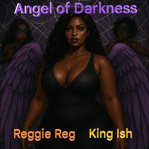 Angel of Darkness (feat. Reggie Reg & Imani)