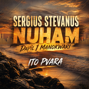 SERGIUS STEVANUS NUHAM DAPIL 1 MANOKWARI