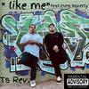 TS REV - Like Me (feat. Yung Poverty)