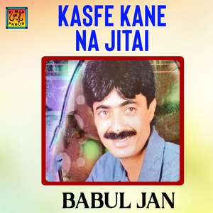 Kasfe Kane Na Jitai