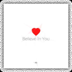 Believe In You