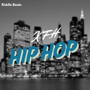 X F.H Hip Hop