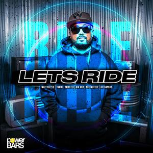 LETS RIDE (feat. Takim & Triple G)