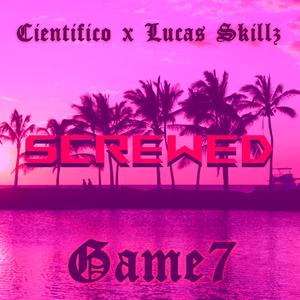 Game7 (feat. Lucas skillz) (Screwed)
