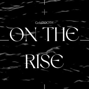 On the rise