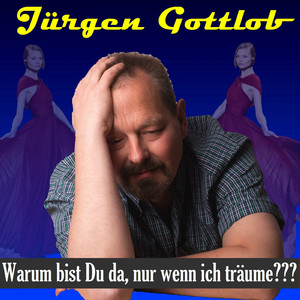 Warum bist du da, nur wenn ich träume