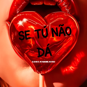Se Tu Não Dá