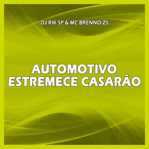AUTOMOTIVO ESTREMECE CASARÃO