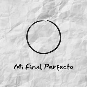 Mi Final Perfecto
