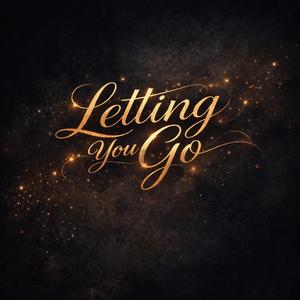Letting you Go