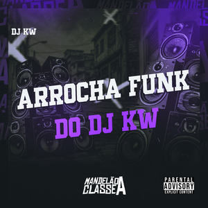 Arrocha Funk do Dj Kw