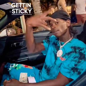 Gettin Sticky
