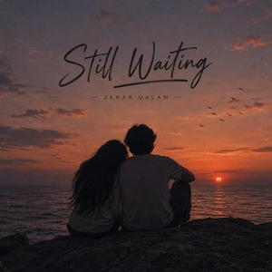 STILL WAITING
