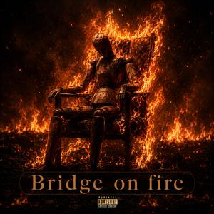 Bridge On Fire