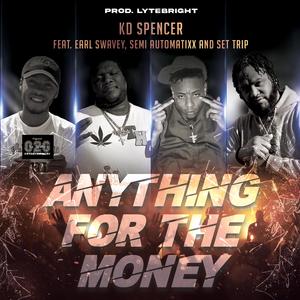 Anything For The Money (feat. Earl Swavey, Semi Automatixx & Set Trip)