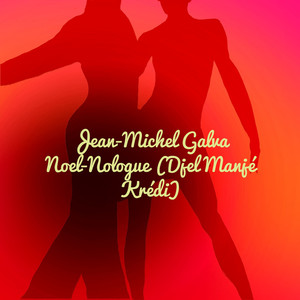Noel-Nologue (Djel Manjé Krédi)