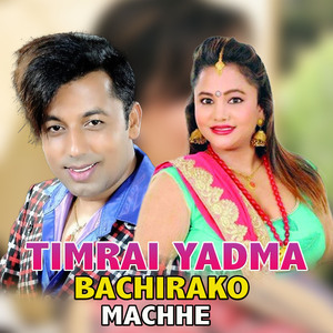 Timari Yadma Bachirako Machhe (Live)