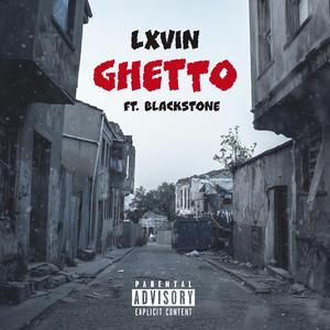 Ghetto (feat. Blackstone)