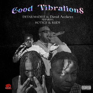 Good Vibrations (feat. David Acekeyz, Hotyce & Rudy)