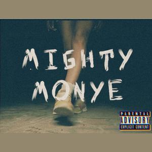 Mighty Monye Freestyle
