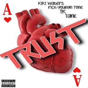Trust (feat. Rich Youngn, TK & Tank)