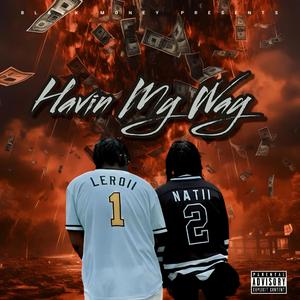 Havin My Way (feat. Natii)