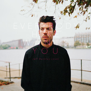 Everybody Here Wants You (Jeff Buckley Cover)