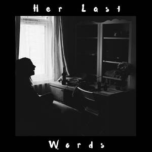 Her Last Words