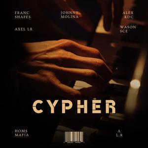 Cypher Effect (feat. Franc Shapes, Johnny Molina, Alex Rdc & Axel Lr)