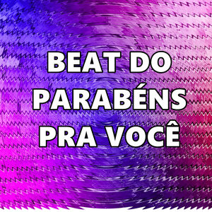 Beat do Parabéns pra Você