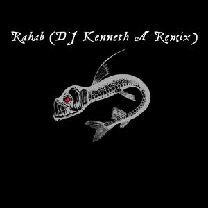 Rahab (DJ Kenneth A Remix)