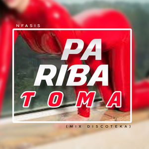 Pa Riba Toma (Mix Discoteka)