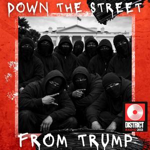 Down The Street from Trump