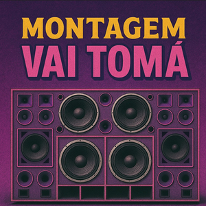 Montagem Vai Toma Sped Up