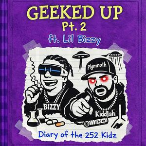 Geeked up Pt. 2 (feat. Lil Bizzy)