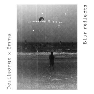Blur reflects (feat. Deuilsonge)