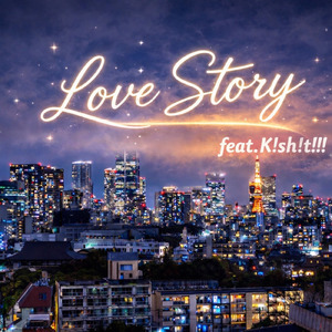Love Story (feat. K!sh!t!!!) [Remix]