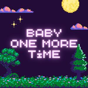 ...baby one more time.