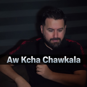 Aw Kcha Chawkala