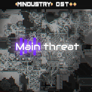 Main threat | Mindustry OST ++
