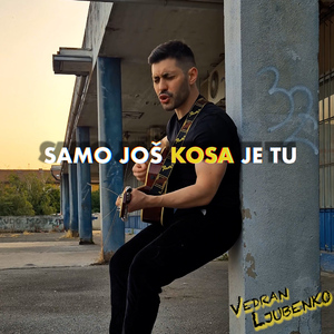 Samo još kosa je tu
