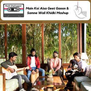 Main Koi Aisa Geet Gaoon & Samne Wali Khidki Mashup
