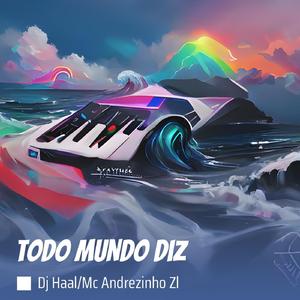 Todo Mundo Diz